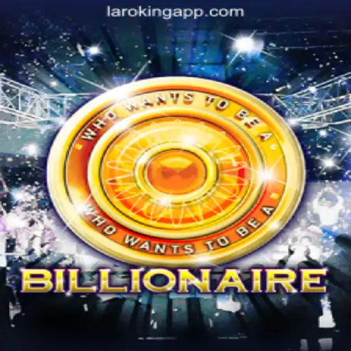 Billionaire: A Deep Dive into Laroking Online Casino's Latest Sensation