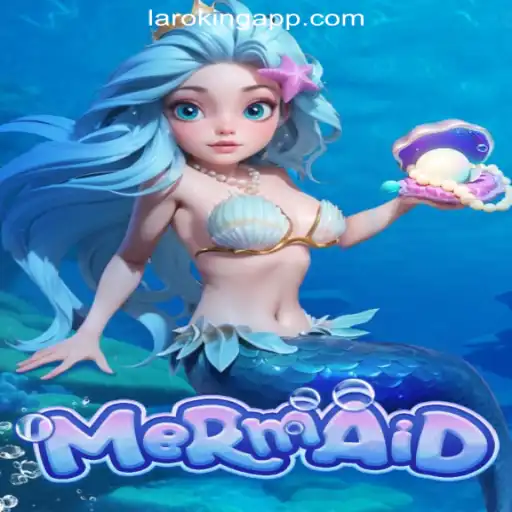 Discovering the Underwater Adventure of Mermaid at Laroking Online Casino Philippines