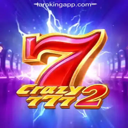 Unveiling Crazy7772: A Dive into the Game at Laroking Online Casino Philippines