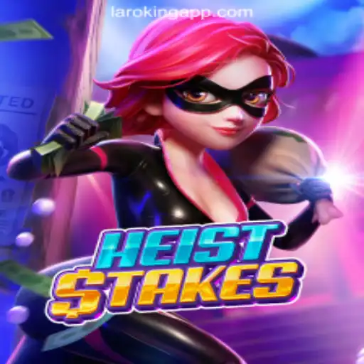 HeistStakes: An Exciting Adventure at Laroking Online Casino Philippines