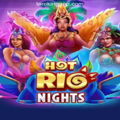 Exploring the Vibrant World of HotRioNights at Laroking Online Casino Philippines
