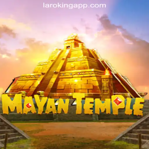 MayanTemple: A Dazzling Adventure at Laroking Online Casino Philippines