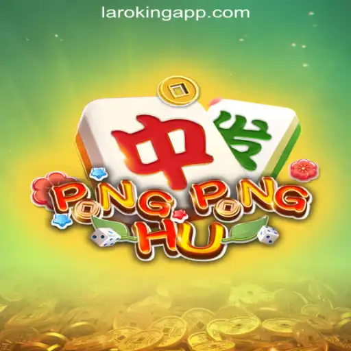 Exploring PONGPONGHU at Laroking Online Casino Philippines